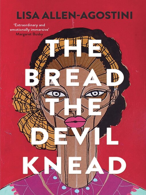 Title details for The Bread the Devil Knead by Lisa Allen-Agostini - Available